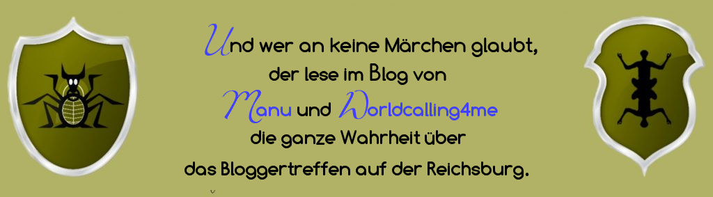 Mogroach Es waren einmal drei Blogger - Bloggertreffen, Worldcalling4me,Mogroach, Cochem Castle, Burg Cochem,Rittermahl